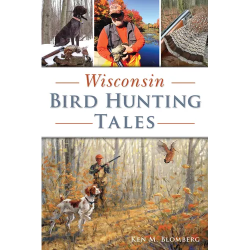 Wisconsin Bird Hunting Tales - Paperback