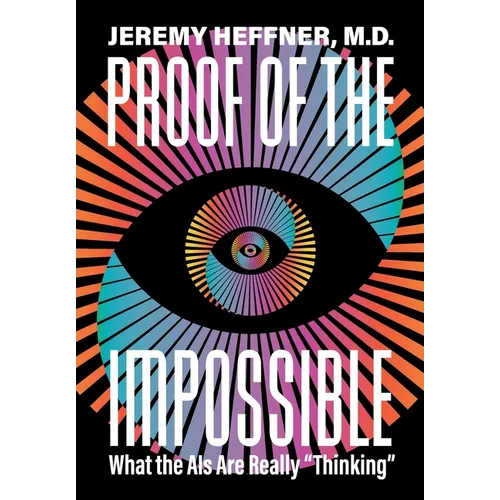 Proof of the Impossible: What the AIs Are Really 