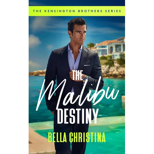 The Malibu Destiny: A Grumpy Sunshine Billionaire Romance - Paperback