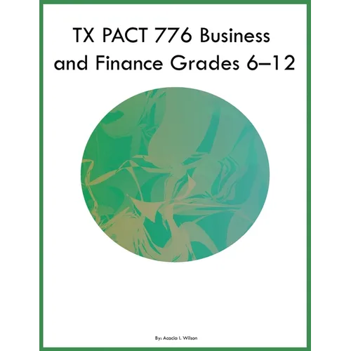 TX PACT 776 Business and Finance Grades 6-12 - Paperback