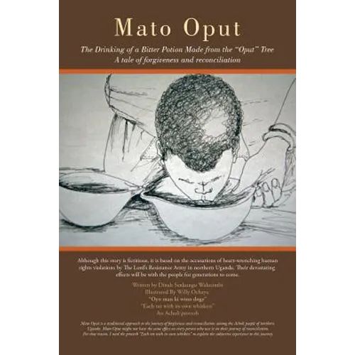 Mato Oput: The Drinking of a Bitter Potion Made from the 