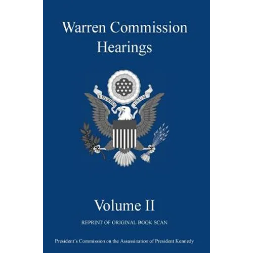 Warren Commission Hearings: Volume II: Reprint of Original Book Scan - Hardcover