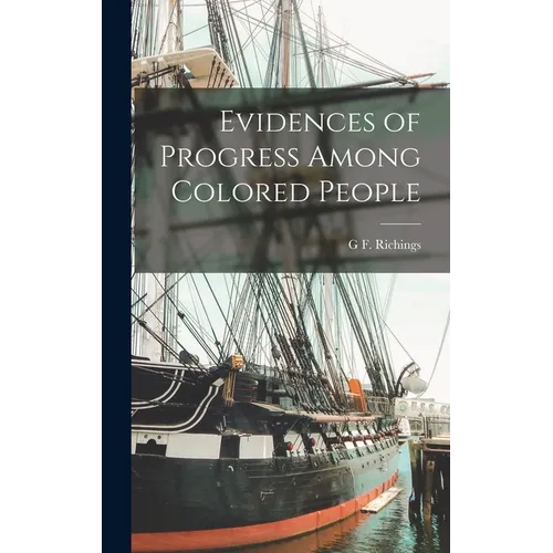 Evidences of Progress Among Colored People - Hardcover