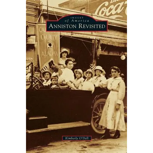Anniston Revisited - Hardcover