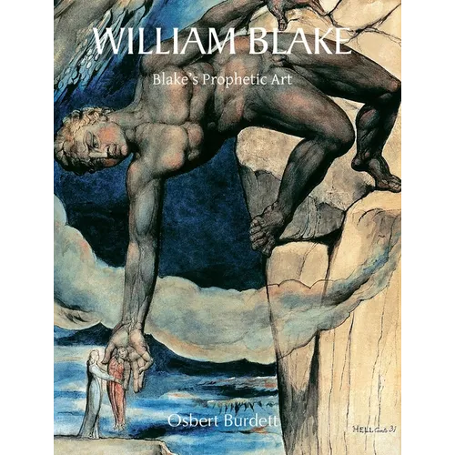 William Blake: Blake's Prophetic Art - Hardcover
