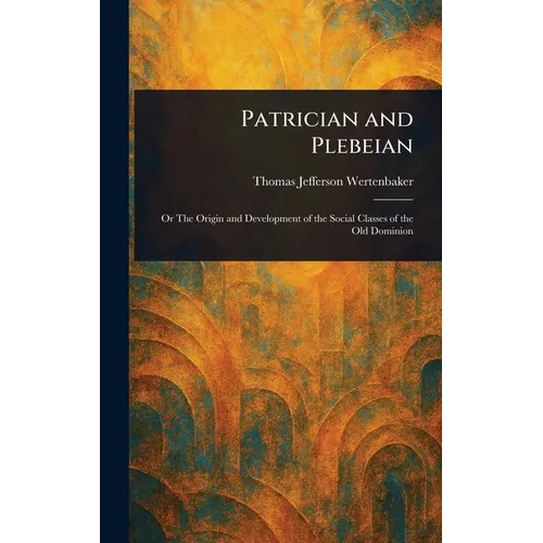 Patrician and Plebeian - Hardcover