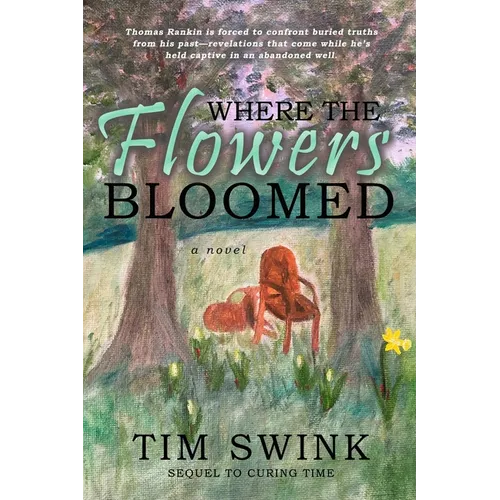 Where the Flowers Bloomed - Paperback