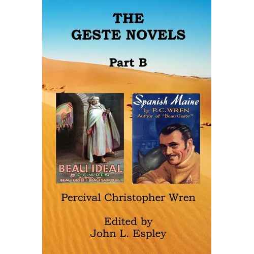 The Geste Novels Part B: Beau Ideal, Spanish Maine - Paperback