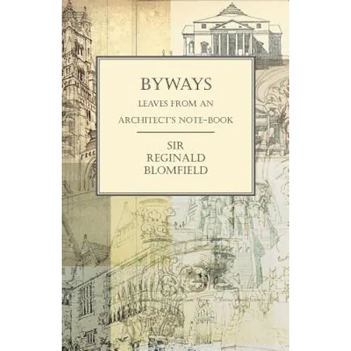 Byways - Leaves from an Architect's Note-Book - Paperback