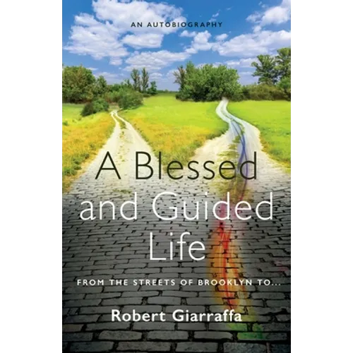 A Blessed and Guided Life: An Autobiography