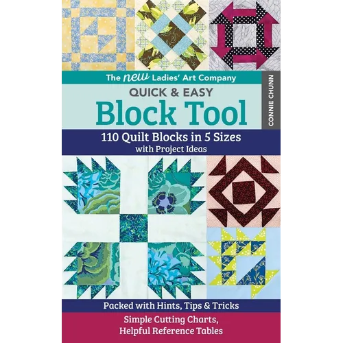 The New Ladies' Art Company Quick & Easy Block Tool: 110 Quilt Blocks in 5 Sizes with Project Ideas - Packed with Hints, Tips & Tricks - Simple Cuttin - Paperback
