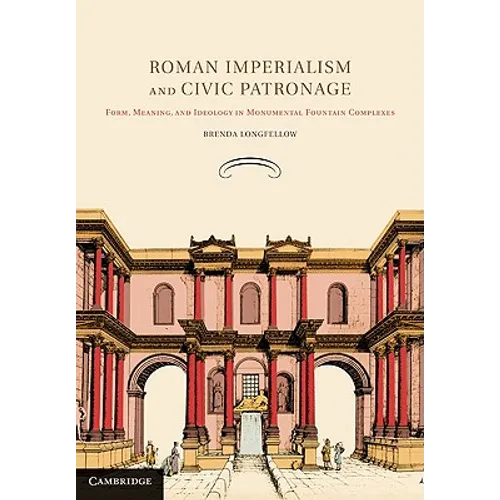 Roman Imperialism and Civic Patronage
