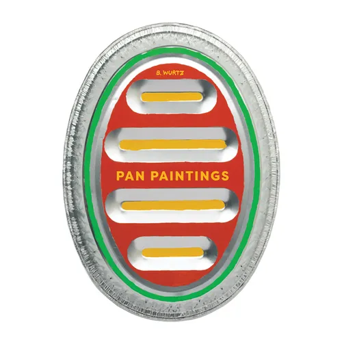 B. Wurtz: Pan Paintings - Hardcover