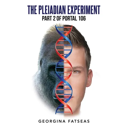 The Pleiadian Experiment: Part 2 of Portal 106 - Paperback