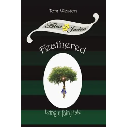 Feathered: Being a fairy tale - Paperback