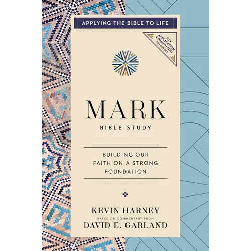 Mark Bible Study: Building Our Faith on a Strong Foundation - Paperback