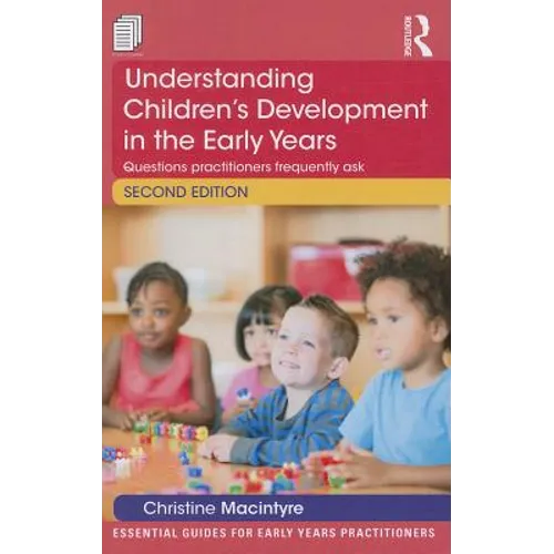 Understanding Children's Development in the Early Years: Questions practitioners frequently ask - Paperback