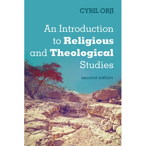 An Introduction to Religious and Theological Studies, Second Edition - Hardcover