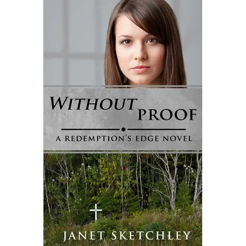 Without Proof: A Redemption's Edge Novel - Paperback