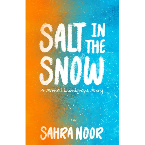 Salt in the Snow: A Somali Immigrant Story - Paperback