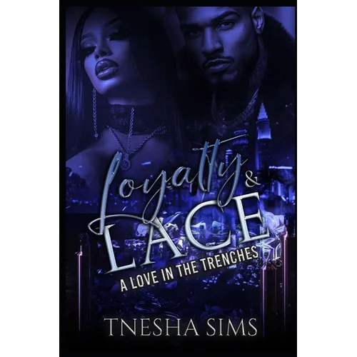 Loyalty & Lace: A Love in the Trenches - Paperback