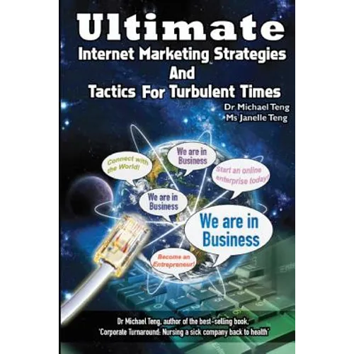 Ultimate Internet Marketing Strategies And Tactics For Turbulent Times - Paperback