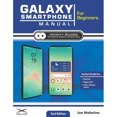 Galaxy Smartphone Manual for Beginners: The Perfect Galaxy Smartphone Guide for Seniors, Beginners, & New Galaxy Users - Paperback