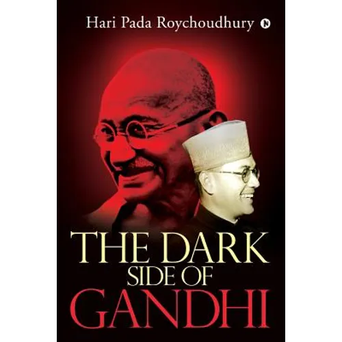 The Dark Side of Gandhi - Paperback