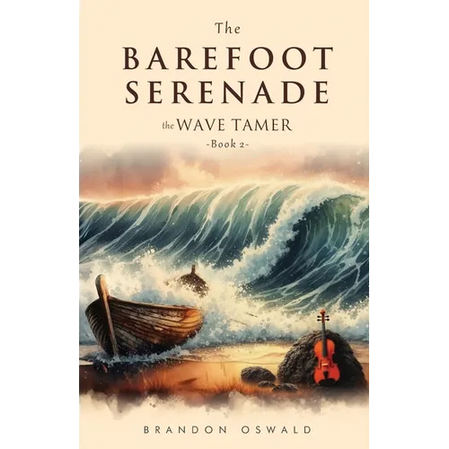 The Barefoot Serenade: The Wave Tamer - Paperback