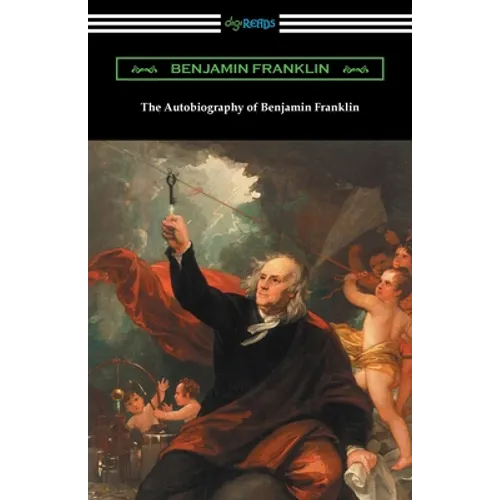 The Autobiography of Benjamin Franklin - Paperback