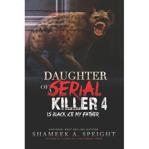 Daughter of a Serial Killer 4: Is Black Ice My Father - Paperback