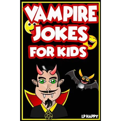 Vampire Jokes for Kids: Funny, Clean Vampire Jokes For Children - Paperback