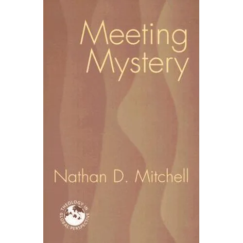 Meeting Mystery: Liturgy, Worship, Sacraments - Paperback