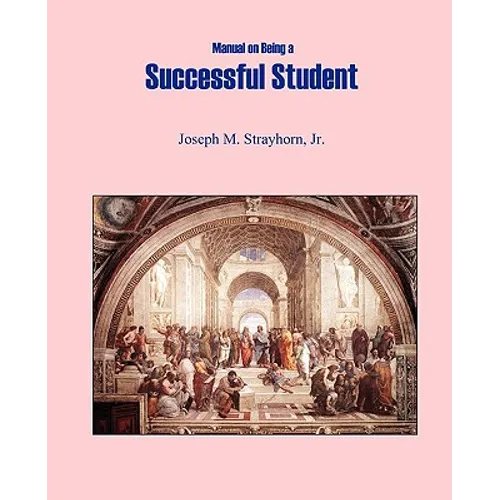 Manual on Being a Successful Student - Paperback