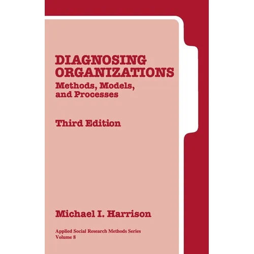 Diagnosing Organizations: Methods, Models, and Processes - Paperback