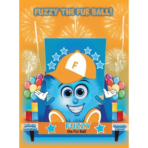 Fuzzy the Fur Ball - Hardcover