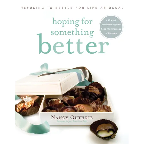 Hoping for Something Better: Refusing to Settle for Life as Usual - Paperback