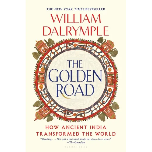 The Golden Road: How Ancient India Transformed the World - Paperback