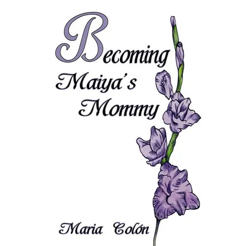 Becoming Maiya's Mommy - Paperback