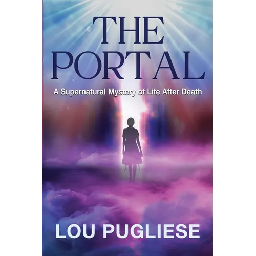 The Portal: A Supernatural Mystery of Life After Death - Paperback