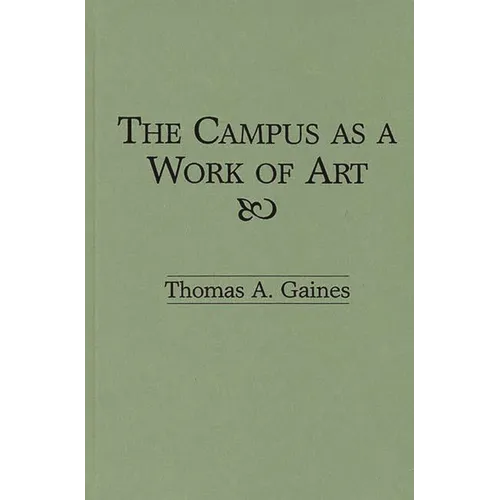 The Campus as a Work of Art - Hardcover