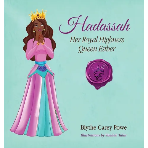 Hadassah Her Royal Highness Queen Esther - Hardcover