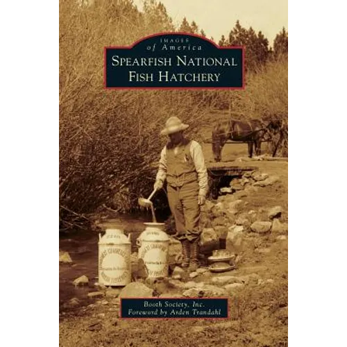 Spearfish National Fish Hatchery - Hardcover