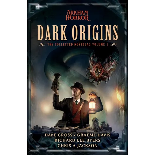 Dark Origins: The Collected Arkham Horror Novellas Vol. 1 - Paperback