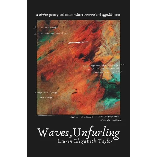 Waves, Unfurling: A Debut Poetry Collection Where Sacred and Sapphic Meet - Paperback