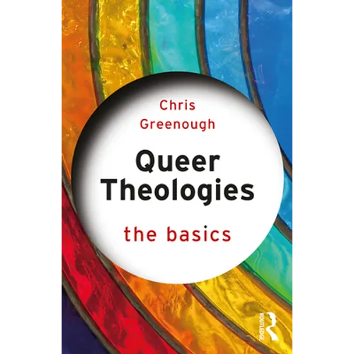Queer Theologies: The Basics - Paperback