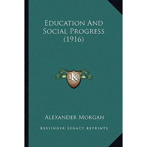 Education And Social Progress (1916) - Paperback