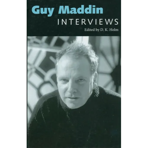 Guy Maddin: Interviews - Paperback