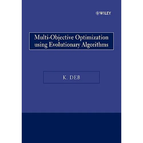 Multi-Objective Optimization Using Evolutionary Algorithms - Paperback
