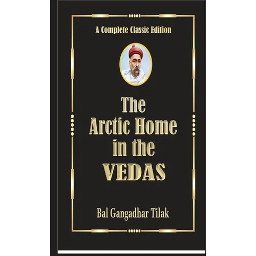 The Arctic Home In The Vedas - Hardcover
